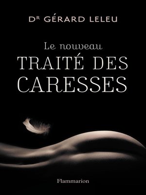 cover image of Le nouveau traité des caresses